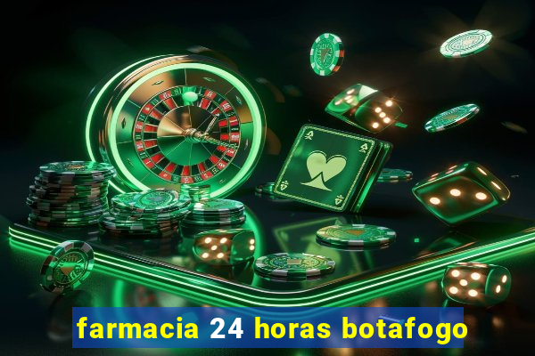 farmacia 24 horas botafogo